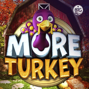 Bigtime : More Turkey - TERRABET168